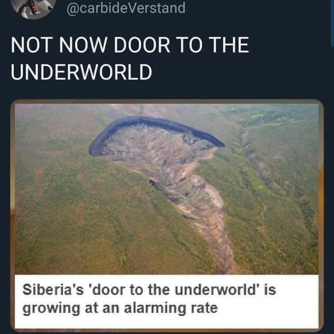 meme about teh door to the underworld in siberia getting bigger