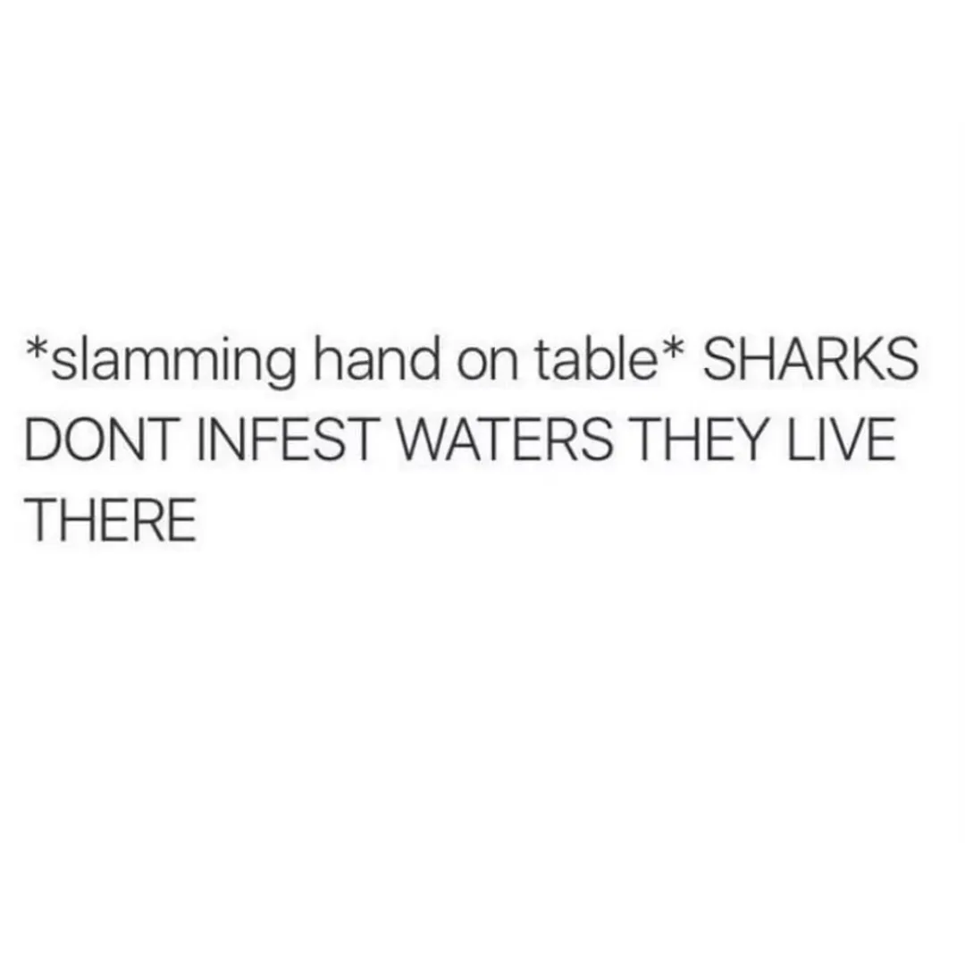 text about how sharks dont infest water, they live in water