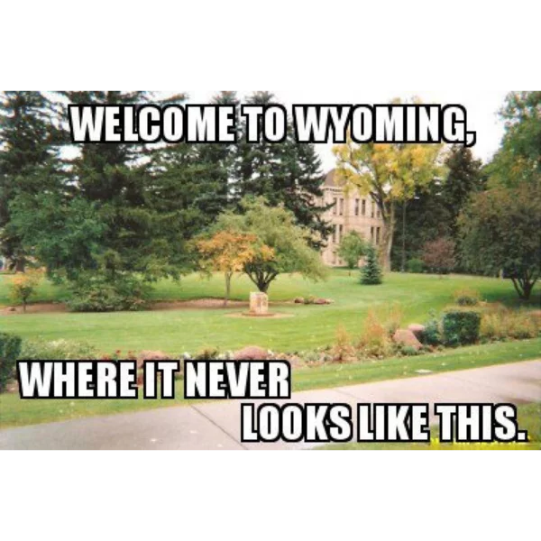 10 Wyoming Memes that Don't Exist