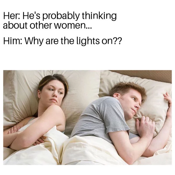 10 Funny He's Probably Thinking About Other Girls Memes to Think
