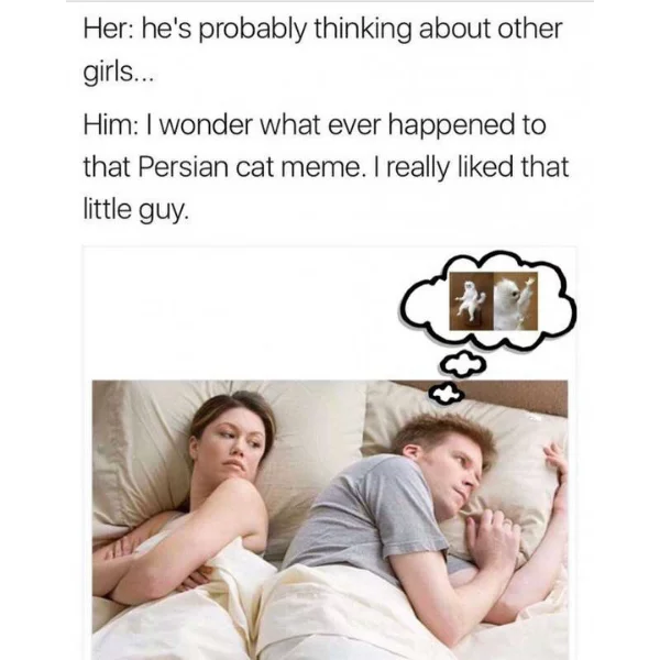 10 Funny He's Probably Thinking About Other Girls Memes to Think