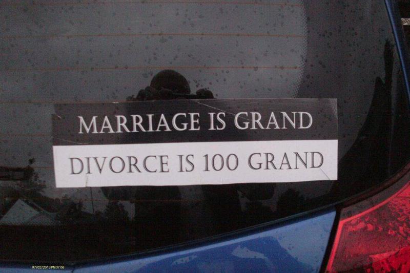 marriage costs more than divorce divorce costs 100 grand bumper sticker