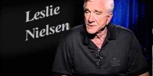 Leslie Nielsen is my hero