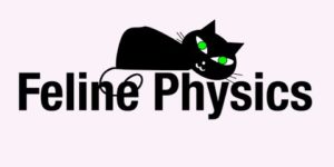 Feline Physics