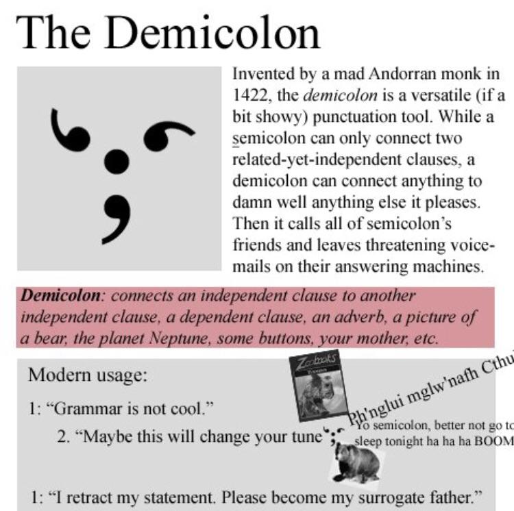 The demicolon reigns supreme.