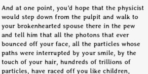 Why a physicist should speak at your funeral.