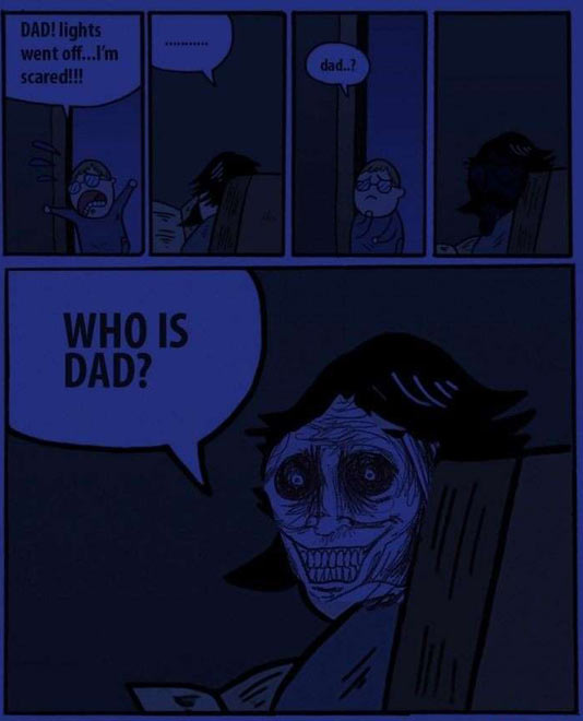 Dad! The power went out!