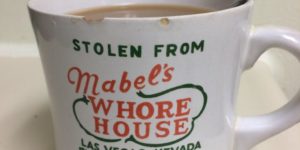 This+mug+was+stolen+from+Mable%26%238217%3Bs++Whore+House+30+years+ago.