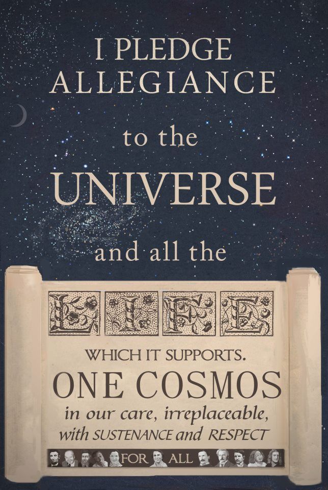 I pledge allegiance to the universe.