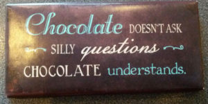 Chocolate gets it.