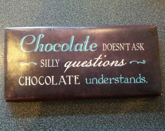 Chocolate gets it.