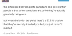 Polite Canadians vs Polite  Brits