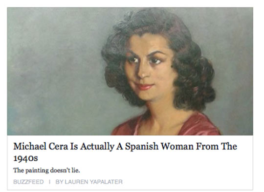 Michael Cera is actually a Spanish woman from the 1940's