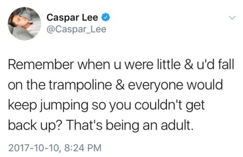 Life is a sad trampoline.