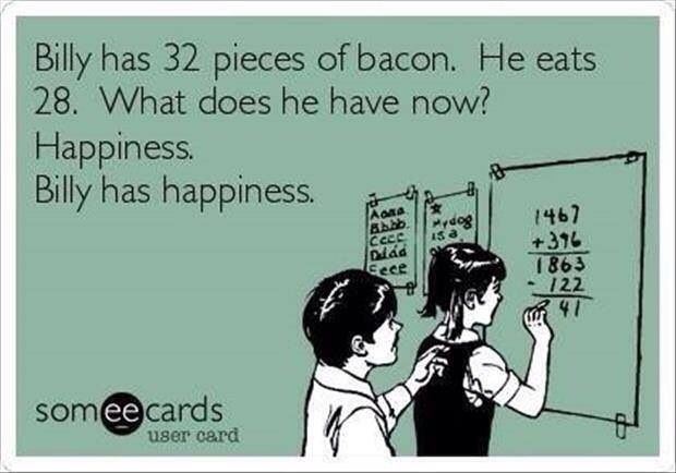 Billy has 32 pieces of bacon.