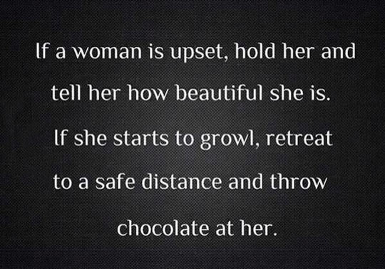 If a woman is upset...