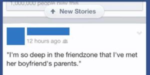 Deep in the friendzone…