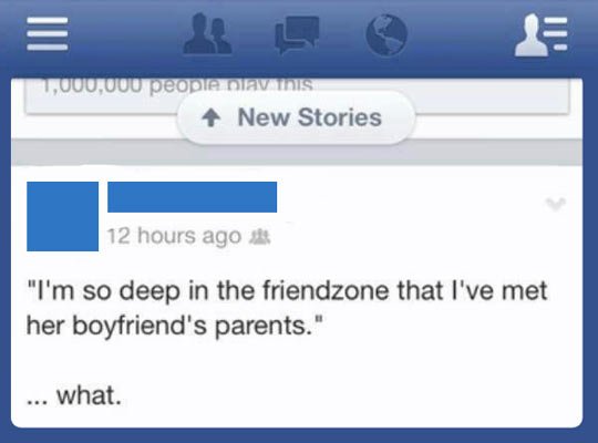 Deep in the friendzone...