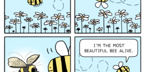 I’m the beautiful bee.