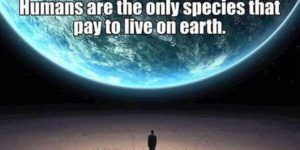 Paying to live on Earth