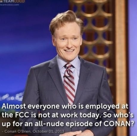 FCC is sleeping! Who's up for nude Conan!