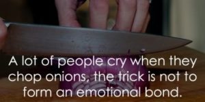 How to chop onions without crying.