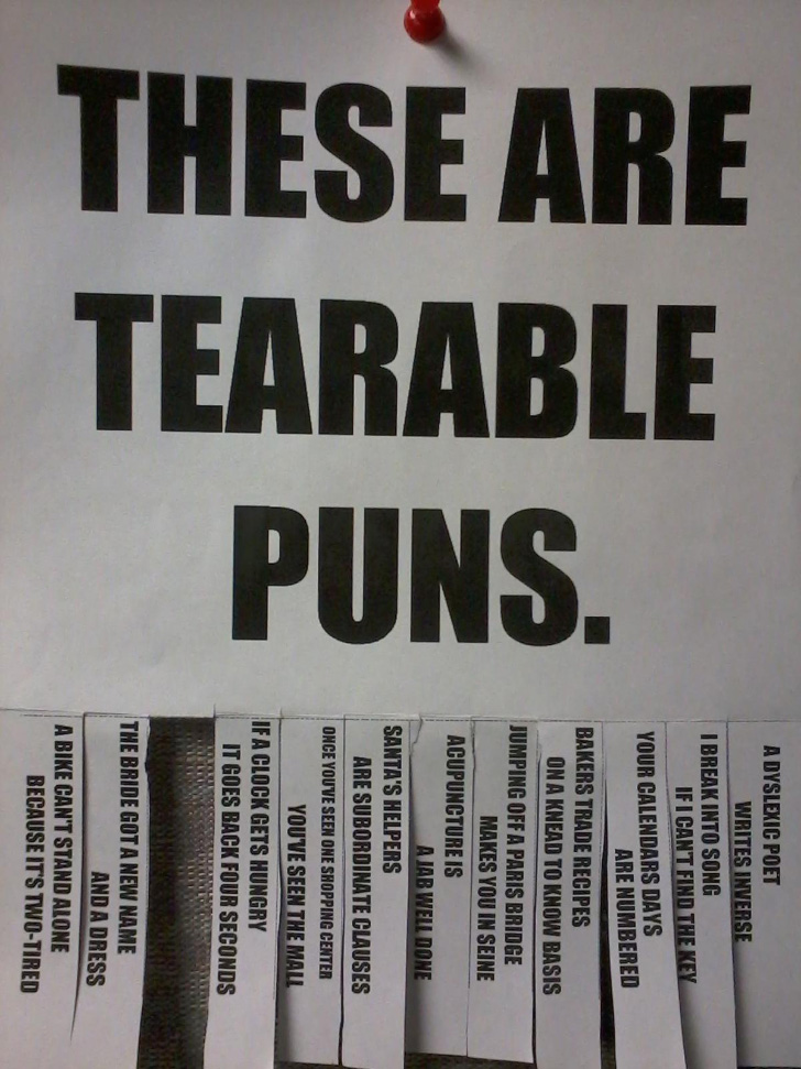 These are tearable puns.