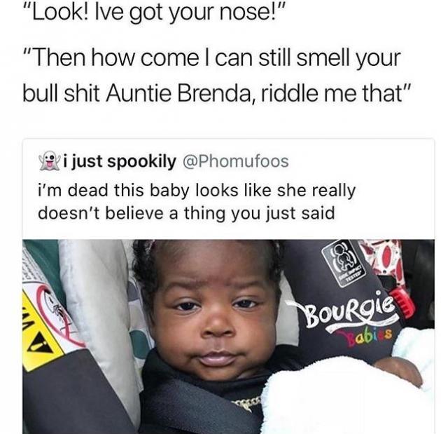 Auntie Brenda is full of it.