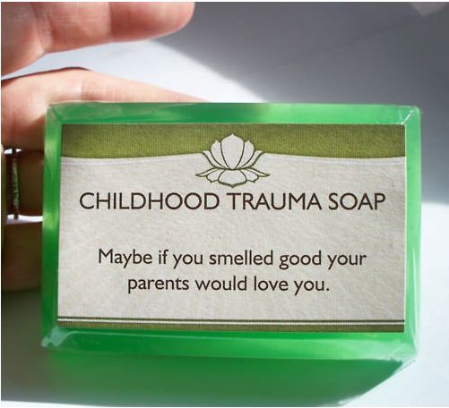 Childhood Trauma Soap.