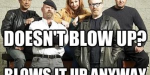 Good Guys Mythbusters.