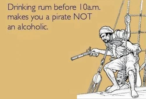 Drinking rum before 10am.