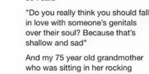 Grandmas are the best.