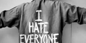 I hate everyone…