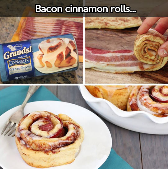 Bacon cinnamon rolls.