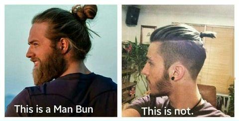 Get this right, guys. So many people telling me "I want a man bun"