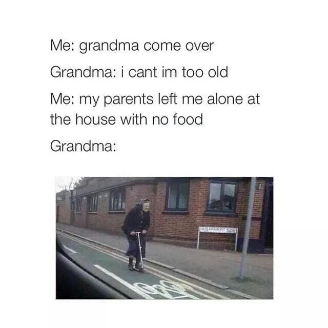 Grandma, come over...
