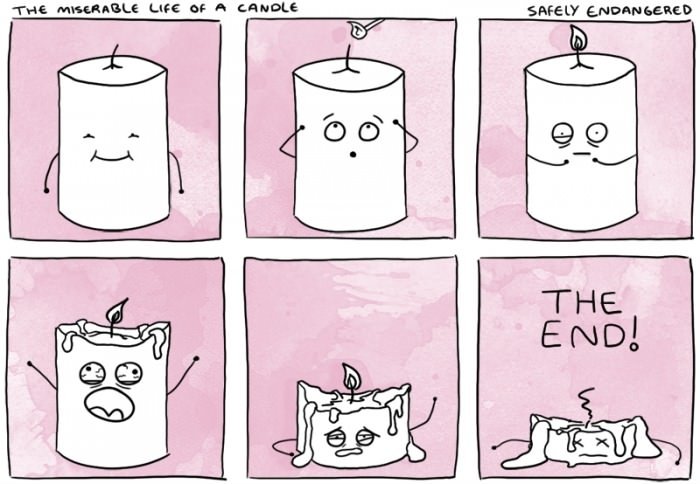 The miserable life of a candle.