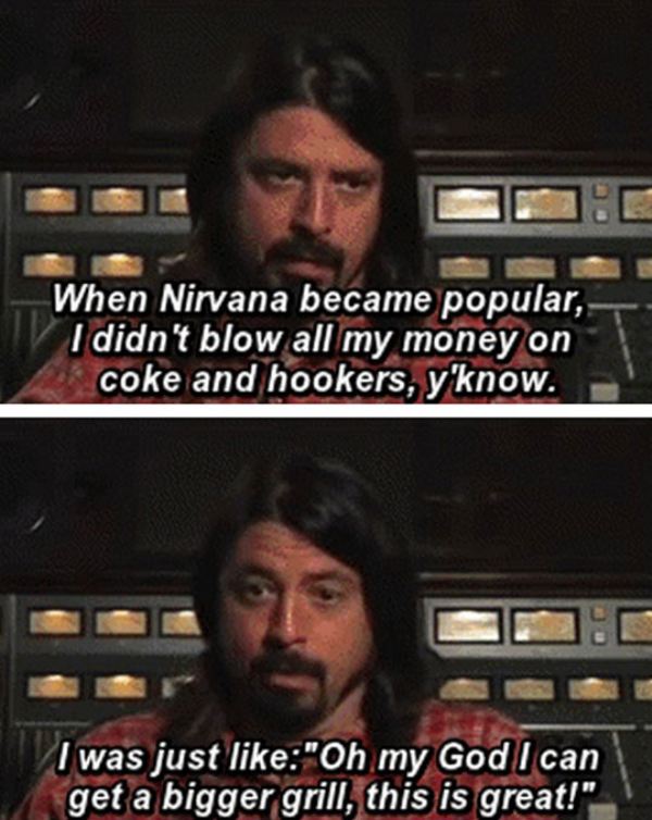 Priorities, courtesy of Dave Grohl.