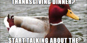 A surefire way for a great Turkey Day, everyone will thank you.