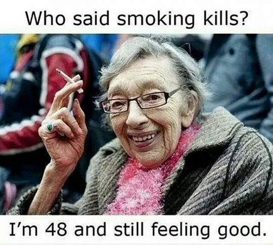 Who said smoking kills?