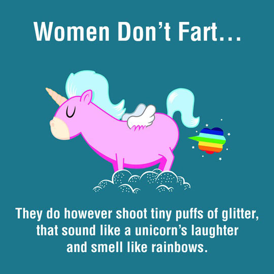 Women don't fart.