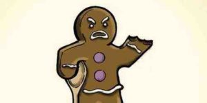 Poor gingerbread man…