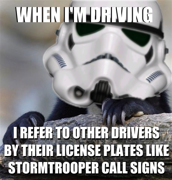 TK-421, you changed lanes without signaling, jerk.