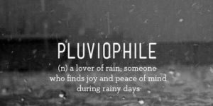 Pluviophile