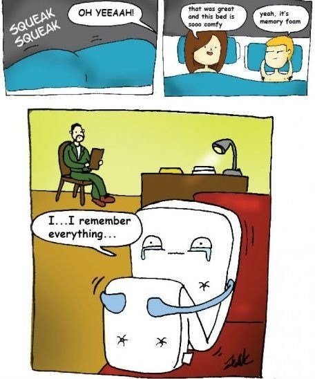 Memory Foam.