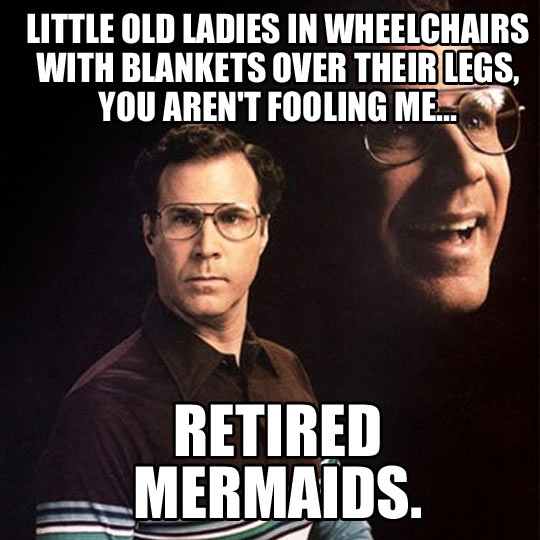 Little old ladies in wheelchairs aren't fooling anyone.