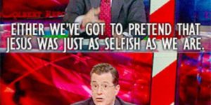 When Colbert nails it, he really nails it’¦