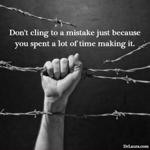 Don't cling to mistakes