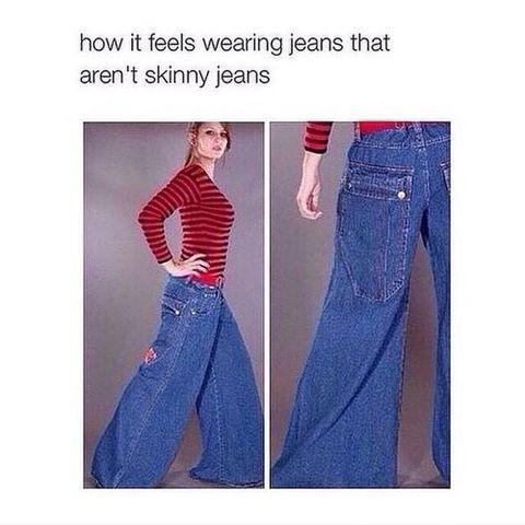 I'm not sure if I could ever go back to regular jeans