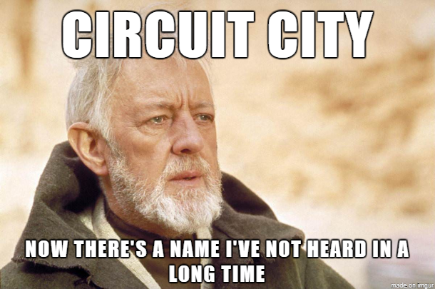 Circuit City is coming back and my wallet is ready.